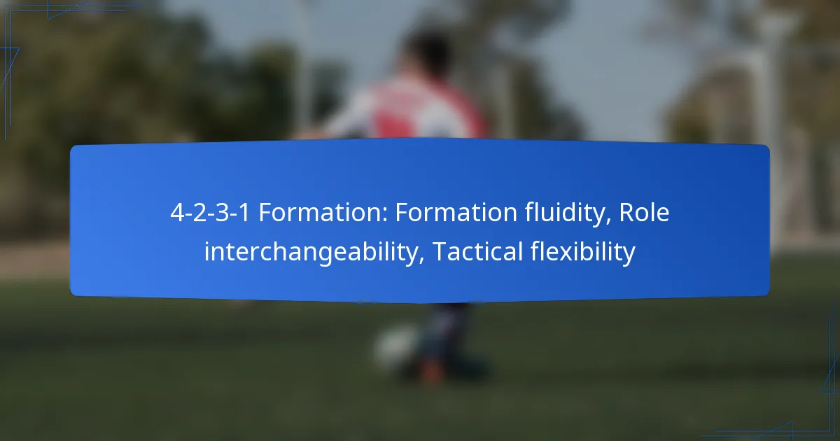 4-2-3-1 Formation: Formation fluidity, Role interchangeability, Tactical flexibility