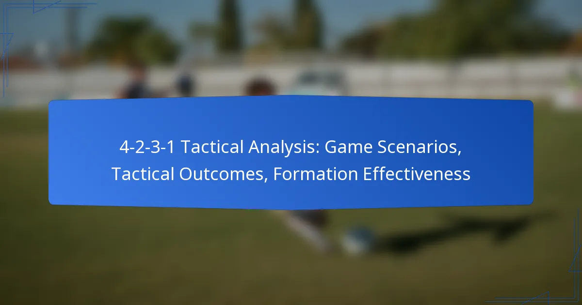 4-2-3-1 Tactical Analysis: Game Scenarios, Tactical Outcomes, Formation Effectiveness