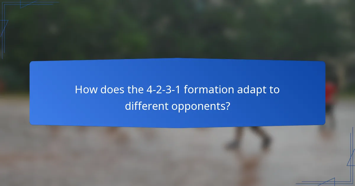 How does the 4-2-3-1 formation adapt to different opponents?