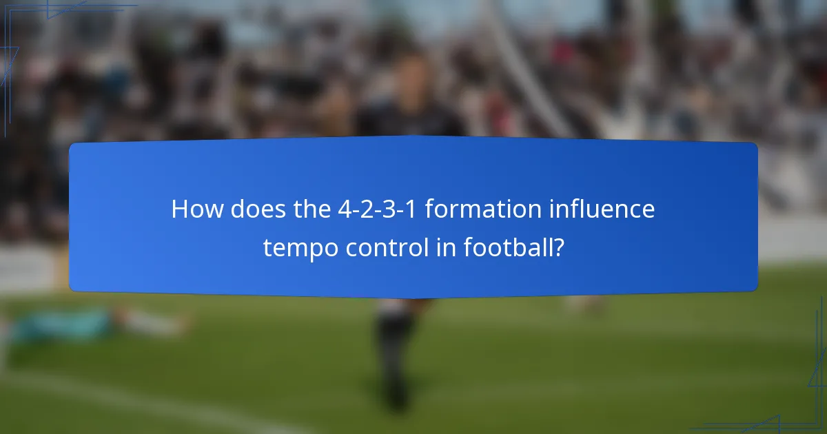 How does the 4-2-3-1 formation influence tempo control in football?
