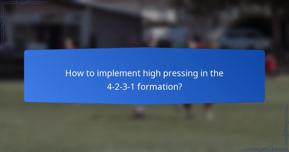 How to implement high pressing in the 4-2-3-1 formation?