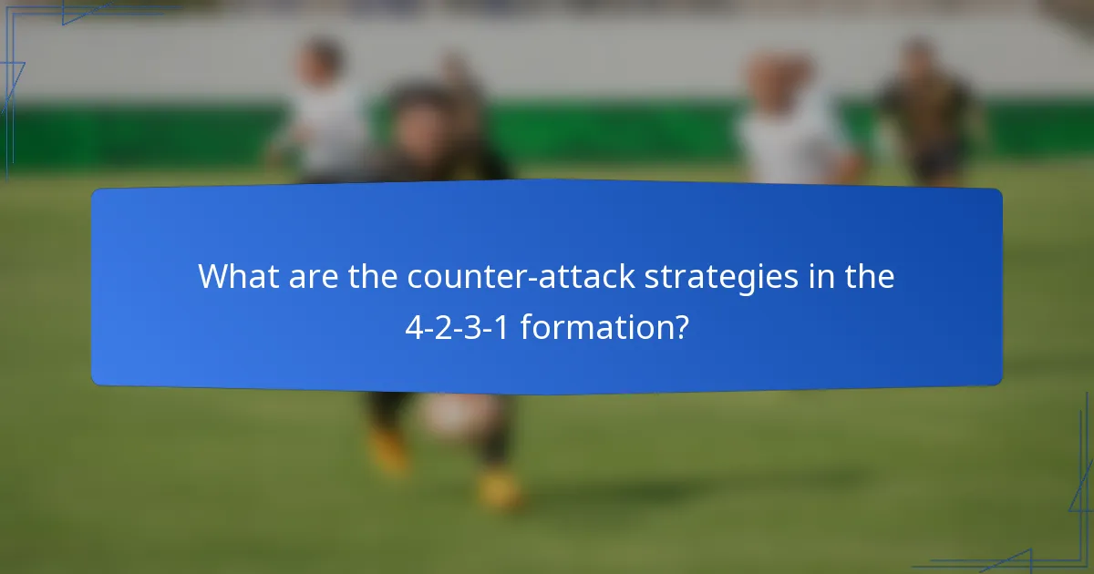 What are the counter-attack strategies in the 4-2-3-1 formation?