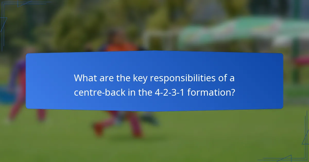 What are the key responsibilities of a centre-back in the 4-2-3-1 formation?