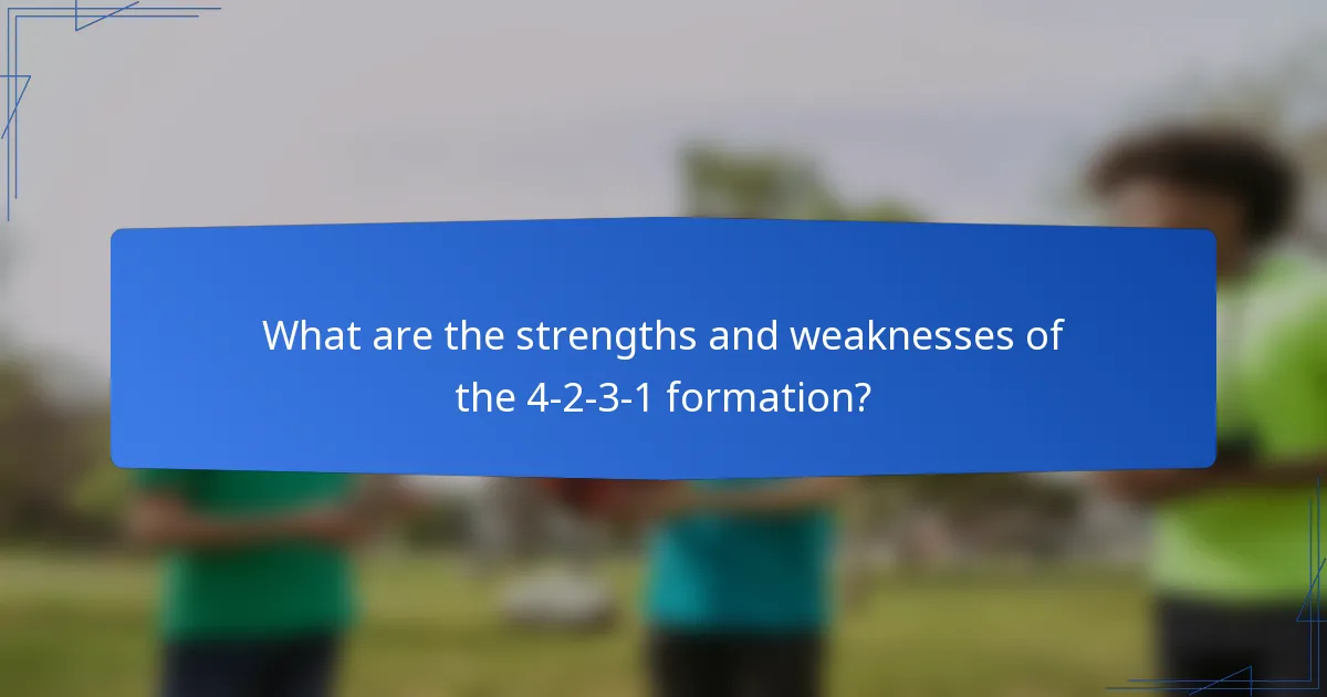 What are the strengths and weaknesses of the 4-2-3-1 formation?