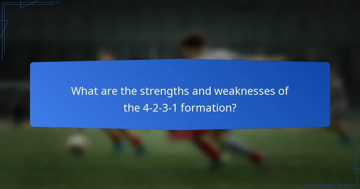 What are the strengths and weaknesses of the 4-2-3-1 formation?