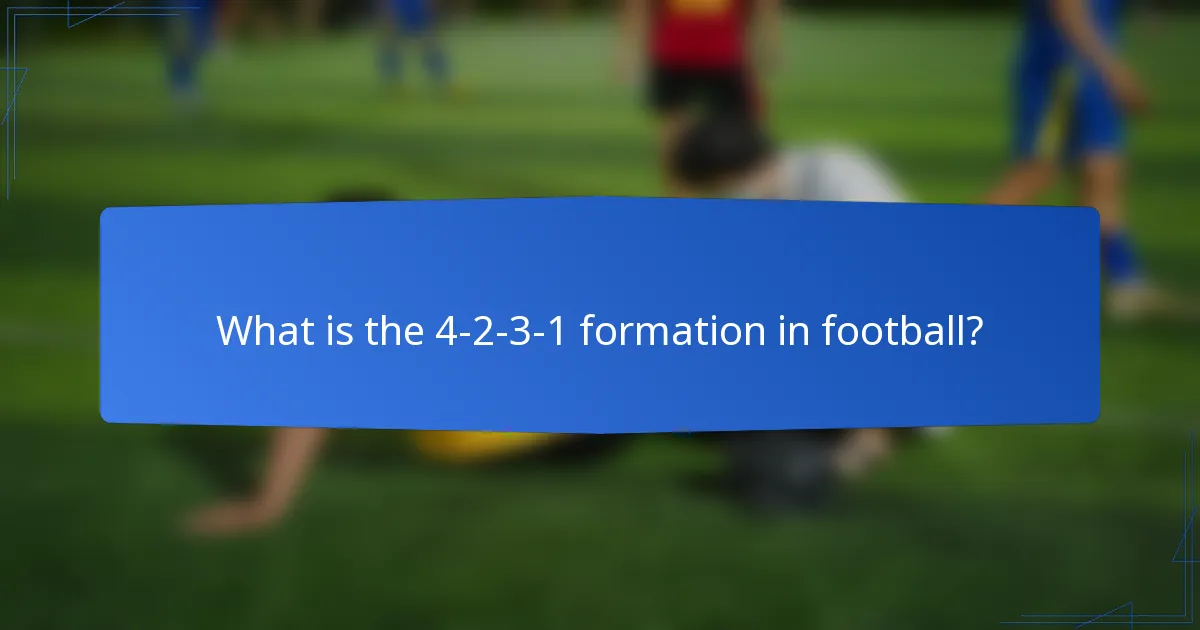 What is the 4-2-3-1 formation in football?