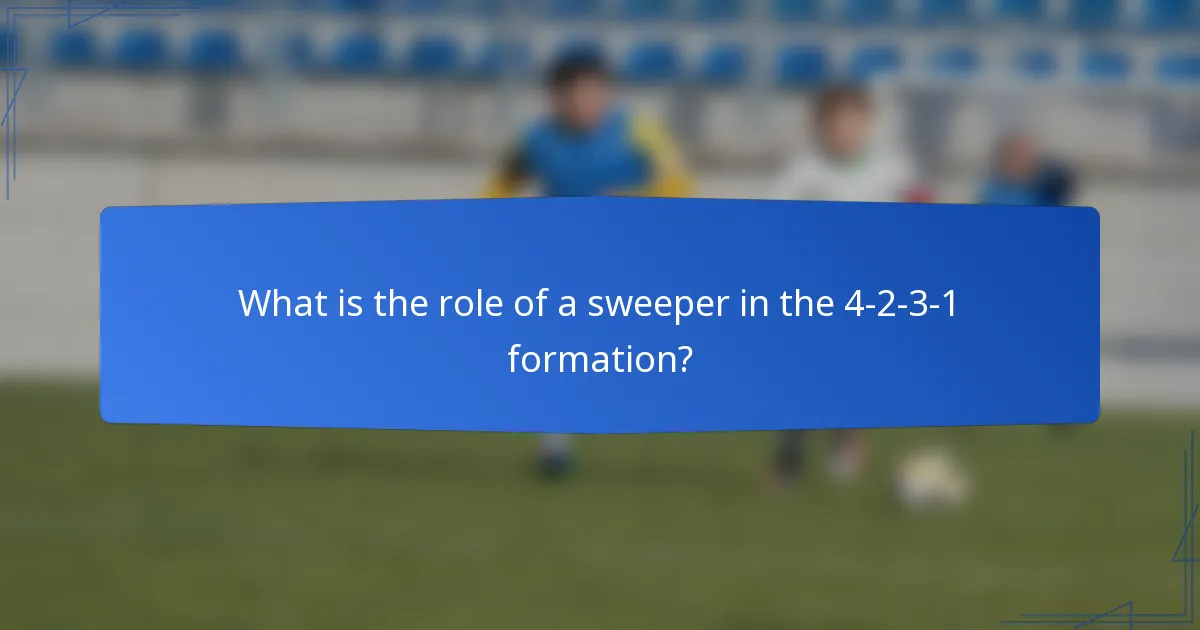 What is the role of a sweeper in the 4-2-3-1 formation?